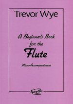 A Beginner's Book for the Flute: Piano Accompaniments Parts 1 and 2