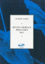 C. Hubert Parry: Seven Chorale Preludes Set 1 for Organ