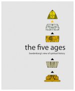 The Five Ages: Swedenborg's View of Spiritual History