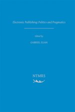 Electronic Publishing: Politics and Pragmatics: Volume 2