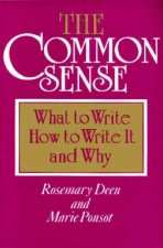 The Common Sense: What to Write, How to Write It, and Why