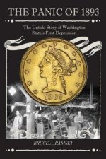The Panic of 1893: The Untold Story of Washington State's First Depression