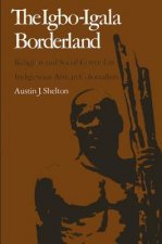 The Igbo-Igala Borderland: Religion and Social Control in Indigenous African Colonialism