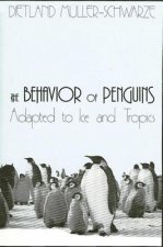 The Behavior of Penguins: Adapted to Ice and Tropics