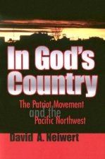 In God's Country: The Patriot Movement and the Pacific Northwest