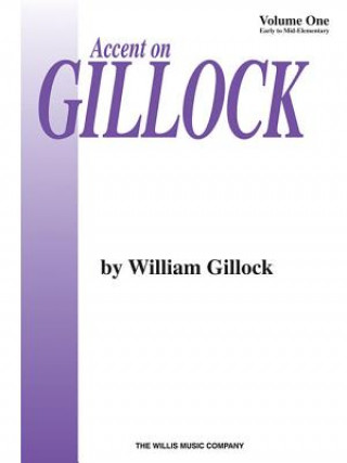 Accent on Gillock Volume 1: National Federation of Music Clubs 2020-2024 Selection Early to Mid-Elementary Level