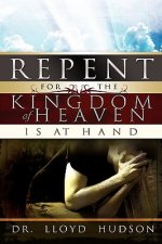 Repent! for the Kingdom of Heaven Is at Hand