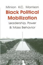Black Political Mobilization, Leadership, Power and Mass Behavior
