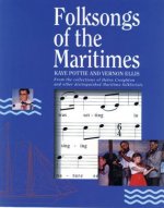 Folksongs of the Maritimes: From the Collections of Helen Creighton and Other Distinguished Maritime Folklorists