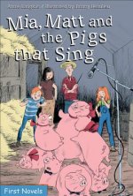 Mia, Matt and the Pigs That Sing