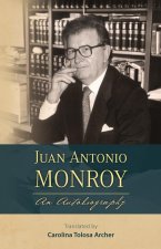 Juan Antonio Monroy: An Autobriography