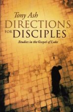 Directions for Disciples: Studies in the Gospel of Luke