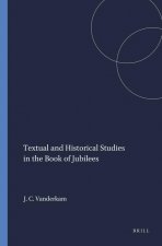 Textual and Historical Studies in the Book of Jubilees