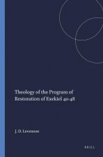 Theology of the Program of Restoration of Exekiel 40-48