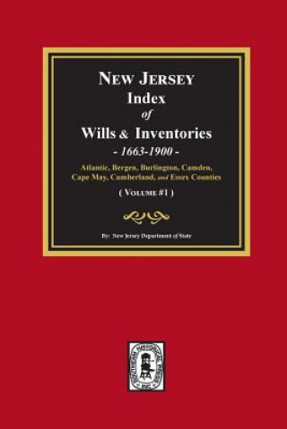 New Jersey Index of Wills and Inventories, 1663-1900. (Volume #1)