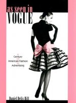 As Seen in Vogue: A Century of American Fashion in Advertising