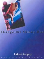 Change, the Skinny Man
