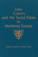 Law, Custom, and the Social Fabric in Medieval Europe