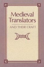 Medieval Translators and Their Craft