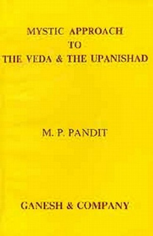 7 Mystic Approach to the Veda & the Upanishad