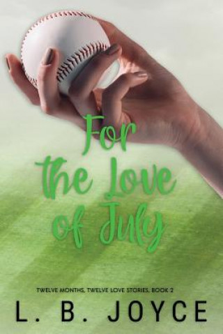 For the Love of July