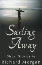 Sailing Away: Short Stories