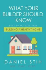 What Your Builder Should Know