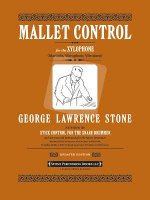 Mallet Control: For the Xylophone (Marimba, Vibraphone, Vibraharp)