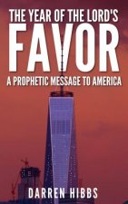The Year of the Lord's Favor: A Prophetic Message to America