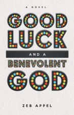 Good Luck and a Benevolent God