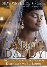 Dating Daddy: Realizing God as Father Through Daddy Issues and Bad Romance: