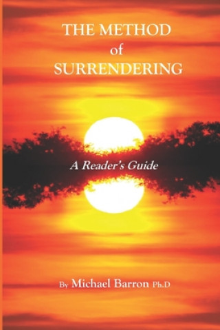 The Method of Surrendering: A Reader's Guide