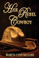 Her Rebel Cowboy
