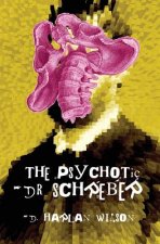 Psychotic Dr. Schreber
