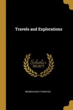 Travels and Explorations