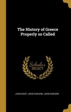 The History of Greece Properly so Called