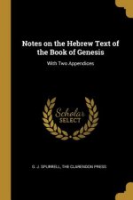 Notes on the Hebrew Text of the Book of Genesis: With Two Appendices