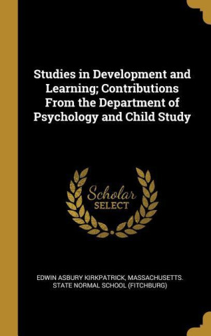 Studies in Development and Learning; Contributions From the Department of Psychology and Child Study