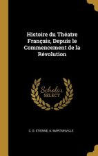 Histoire du Théatre Français, Depuis le Commencement de la Révolution