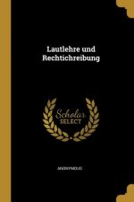 Lautlehre und Rechtichreibung