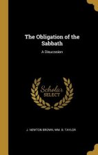 The Obligation of the Sabbath: A Disucssion
