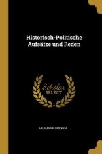 Historisch-Politische Aufsätze und Reden