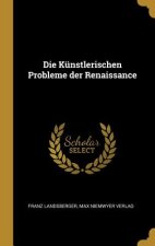 Die Künstlerischen Probleme Der Renaissance