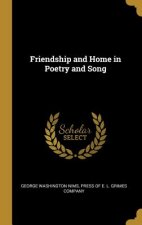 Friendship and Home in Poetry and Song