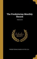 The Presbyterian Monthly Record; Volume 28