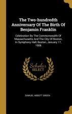 The Two-hundredth Anniversary Of The Birth Of Benjamin Franklin: Celebration By The Commonwealth Of Massachusetts And The City Of Boston, In Symphony