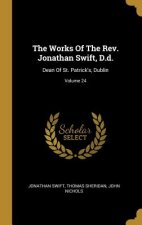 The Works Of The Rev. Jonathan Swift, D.d.: Dean Of St. Patrick's, Dublin; Volume 24