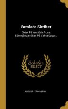 Samlade Skrifter: Dikter P? Vers Och Prosa. Sömng?ngarnätter P? Vakna Dagar...