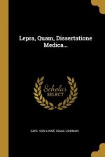 Lepra, Quam, Dissertatione Medica...