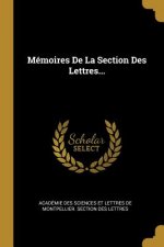 Mémoires De La Section Des Lettres...